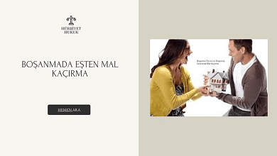 BOŞANMADA EŞTEN MAL KAÇIRMA