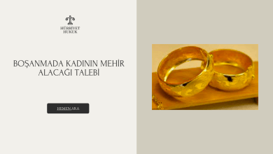 BOŞANMADA KADININ MEHİR ALACAĞI TALEBİ