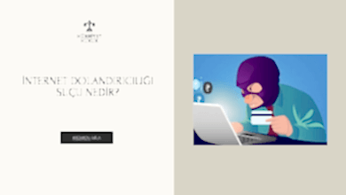 İnternet Dolandırıcılığı Suçu Nedir