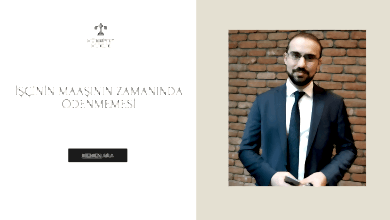 İŞÇİNİN MAAŞININ ZAMANINDA ÖDENMEMESİ