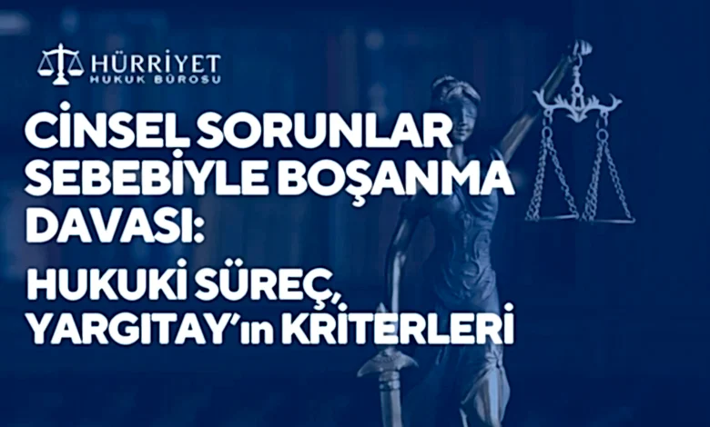 Cinsel Sorunlar Sebebiyle Boşanma