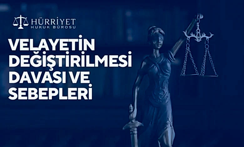 Velayetin Değiştirilmesi