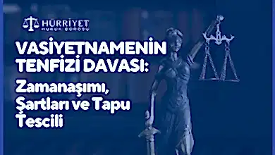 Vasiyetnamenin Tenfizi Davası