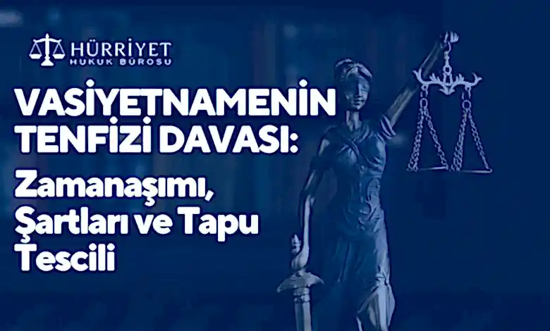 Vasiyetnamenin Tenfizi Davası